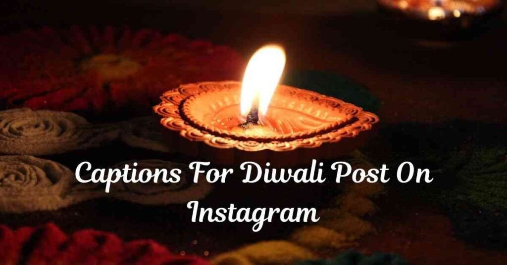 Captions For Diwali Post On Instagram