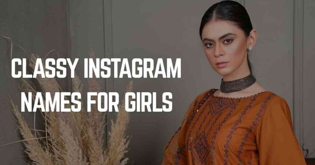 Classy Instagram Names For Girls