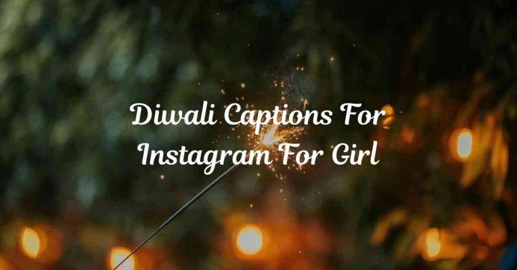 Diwali Captions For Instagram For Girl